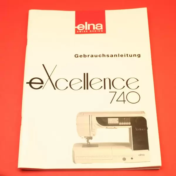 Bedienungsanleitung für Elna 740 / Gebrauchsanleitung für Elna 740 (Deutsch)